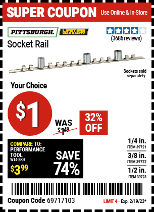 Buy the PITTSBURGH 1/4 in. Socket Rail (Item 39721/39722/39723) for $1, valid through 2/19/2023.