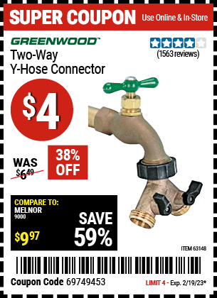 Buy the GREENWOOD Two-Way "Y" Hose Connector (Item 63148) for $4, valid through 2/19/2023.