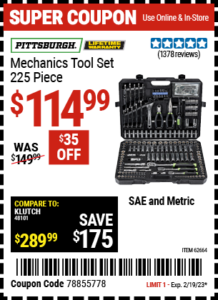 Buy the PITTSBURGH Mechanic's Tool Kit 225 Pc. (Item 62664) for $114.99, valid through 2/19/2023.