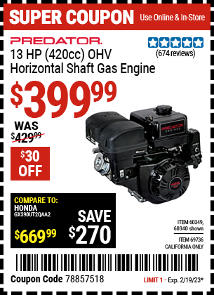 Buy the PREDATOR 13 HP (420cc) OHV Horizontal Shaft Gas Engine (Item 60340/60340/60349/69736) for $399.99, valid through 2/19/2023.