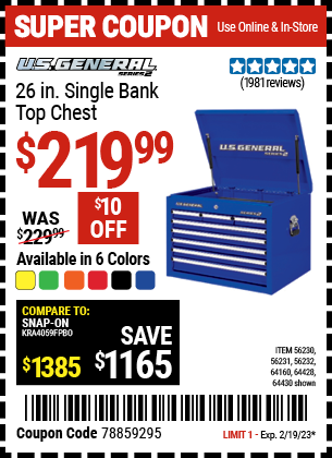Buy the U.S. GENERAL 26 in. Single Bank Top Chest (Item 56230/56108/56231/56107/56232/56109/64160/64428/64430/64429) for $219.99, valid through 2/19/2023.