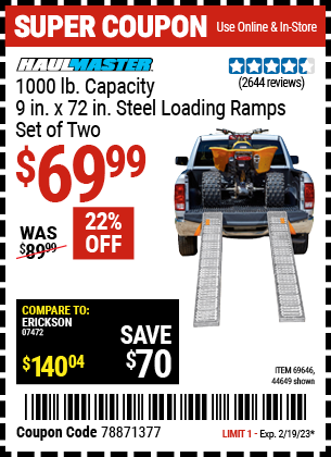 Buy the HAUL-MASTER 1000 lb. Capacity 9 in. x 72 in. Steel Loading Ramps Set of Two (Item 44649/69646) for $69.99, valid through 2/19/2023.
