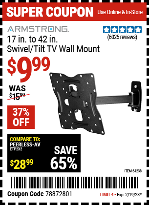 Buy the ARMSTRONG 17 In. To 42 In. Swivel/Tilt TV Wall Mount (Item 64238) for $9.99, valid through 2/19/2023.