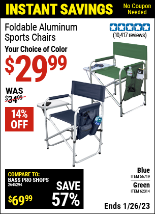 Buy the Foldable Aluminum Sports Chair (Item 56719/62314) for $29.99, valid through 1/26/2023.