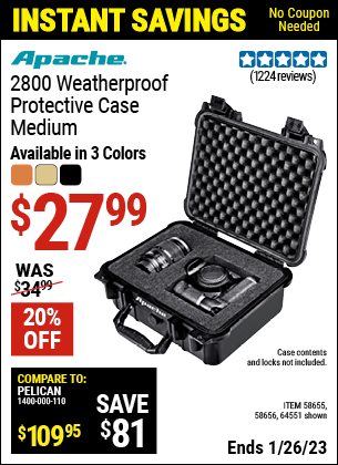 Buy the APACHE 2800 Weatherproof Protective Case (Item 58655/58656/64551) for $27.99, valid through 1/26/2023.