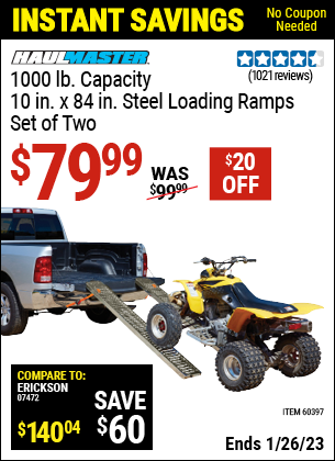 Buy the HAUL-MASTER 1000 lb. Capacity 10 in. x 84 in. Steel Loading Ramps Set of Two (Item 60397) for $79.99, valid through 1/26/2023.
