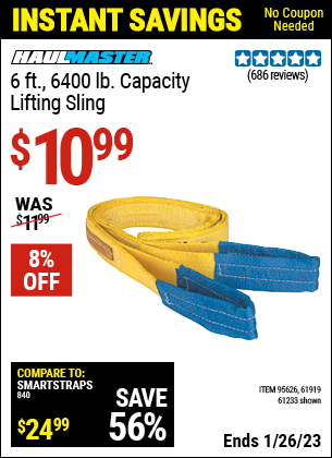 Buy the HAUL-MASTER 6 ft. 6400 lbs. Capacity Lifting Sling (Item 61233/95626/61919) for $10.99, valid through 1/26/2023.