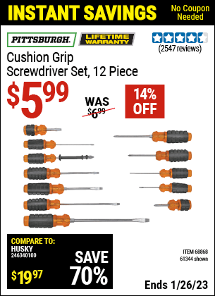 Buy the PITTSBURGH Cushion Grip Screwdriver Set 12 Pc. (Item 61344/68868) for $5.99, valid through 1/26/2023.