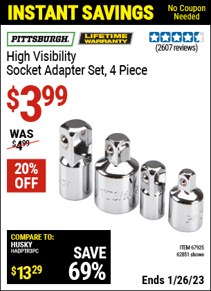 Buy the PITTSBURGH High Visibility Socket Adapter Set 4 Pc. (Item 62851/67925) for $3.99, valid through 1/26/2023.