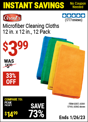 Buy the GRANT'S Microfiber Cleaning Cloth 12 in. x 12 in. 12 Pk. (Item 63362/63357/63361) for $3.99, valid through 1/26/2023.