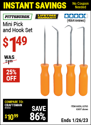 Buy the PITTSBURGH Mini Pick and Hook Set (Item 63697/66836/63765) for $1.49, valid through 1/26/2023.