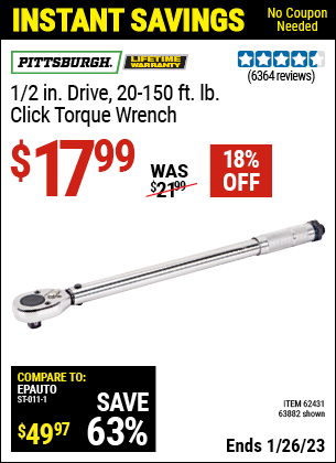 Buy the PITTSBURGH 1/2 in. Drive Click Type Torque Wrench (Item 63882/62431) for $17.99, valid through 1/26/2023.