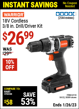 Buy the WARRIOR 18V Lithium 3/8 in. Cordless Drill Kit (Item 64118/64118/56122) for $26.99, valid through 1/26/2023.
