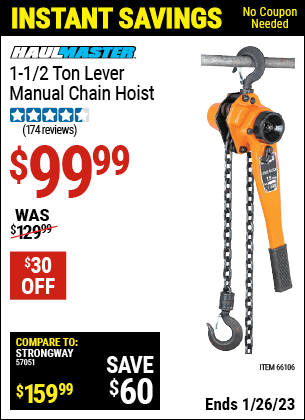 Buy the HAUL-MASTER 1-1/2 ton Lever Manual Chain Hoist (Item 66106) for $99.99, valid through 1/26/2023.