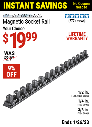Buy the U.S. GENERAL 1/4 in. Magnetic Socket Rail (Item 70020/70021/70035) for $19.99, valid through 1/26/2023.