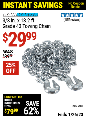 Buy the HAUL-MASTER 3/8 in. x 14 ft. Grade 43 Towing Chain (Item 97711) for $29.99, valid through 1/26/2023.