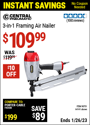 Buy the CENTRAL PNEUMATIC 3-in-1 Framing Air Nailer (Item 98751/98751) for $109.99, valid through 1/26/2023.
