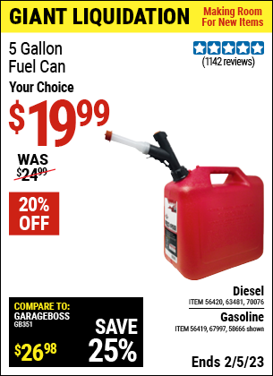 Buy the MIDWEST CAN 5 Gallon Gas Can (Item 56419/67997/56420/58666/70076 ) for $19.99, valid through 2/5/2023.