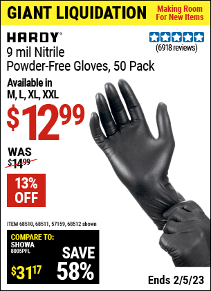 Buy the HARDY 9 mil Nitrile Powder-Free Gloves XX-Large (Item 57159/68510/68511/61744/68512/61743) for $12.99, valid through 2/5/2023.