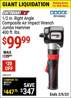 Buy the EARTHQUAKE XT 1/2 In. Composite Xtreme Torque Right Angle Air Impact Wrench (Item 57537) for $99.99, valid through 2/5/2023.