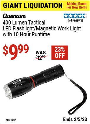 Buy the QUANTUM 400 Lumen Tactical Flashlight with COB Slide (Item 58218) for $9.99, valid through 2/5/2023.