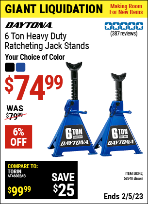 Buy the DAYTONA 6 ton Heavy Duty Ratcheting Jack Stands (Item 58342/58348) for $74.99, valid through 2/5/2023.