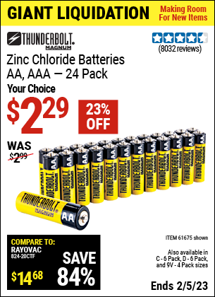 Buy the THUNDERBOLT Heavy Duty Batteries (Item 61675/61323/61274/68384/61679/61676/61275/61677/61273/68383) for $2.29, valid through 2/5/2023.