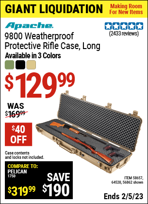 Buy the APACHE 9800 Weatherproof Protective Rifle Case (Item 64520/58657/64520) for $129.99, valid through 2/5/2023.
