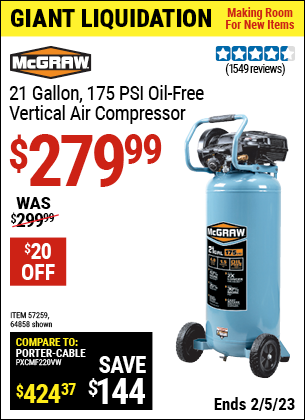 Buy the MCGRAW 21 gallon 175 PSI Oil-Free Vertical Air Compressor (Item 64858/57259) for $279.99, valid through 2/5/2023.