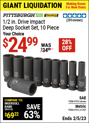 Buy the PITTSBURGH 1/2 in. Drive SAE Impact Deep Socket Set 10 Pc. (Item 67912/67915/61707) for $24.99, valid through 2/5/2023.