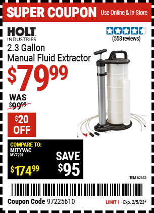 Buy the HOLT INDUSTRIES 2.3 gallon Manual Fluid Extractor (Item 62643) for $79.99, valid through 2/5/23.