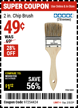 Buy the 2 in. Chip Brush (Item 58081) for $0.49, valid through 2/5/23.