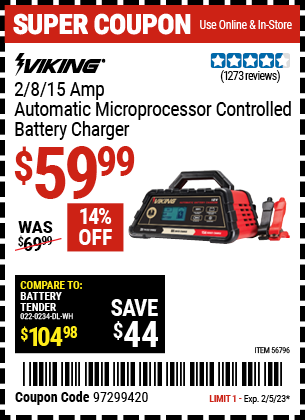 Buy the VIKING 2/8/15 Amp Automatic Microprocessor Controlled Battery Charger (Item 56796) for $59.99, valid through 2/5/23.