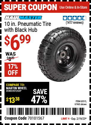 Buy the HAUL-MASTER 10 in. Pneumatic Tire with Black Hub (Item 67465/63515) for $6.99, valid through 2/19/2023.