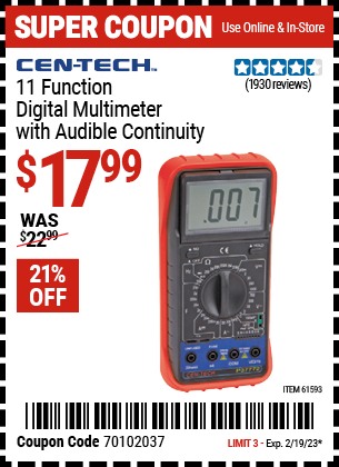 Buy the CEN-TECH 11 Function Digital Multimeter with Audible Continuity (Item 61593) for $17.99, valid through 2/19/2023.