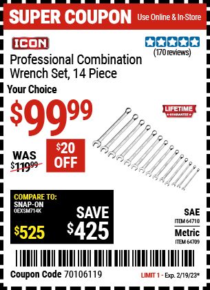 Buy the ICON 14 Pc Metric Professional Combination Wrench Set (Item 64709/64710) for $99.99, valid through 2/19/2023.