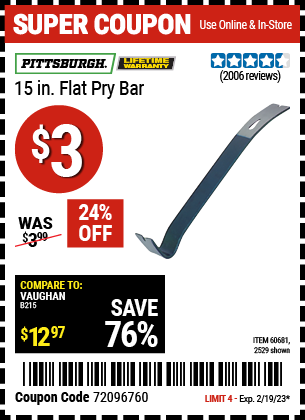 Buy the PITTSBURGH 15 in. Flat Pry Bar, valid through 2/19/23.