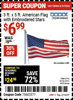 Buy the 3 Ft. X 5 Ft. American Flag With Embroidered Stars, valid through 2/19/23.