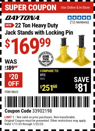 Buy the DAYTONA 22 Ton Heavy Duty Jack Stands with Locking Pin (Item 58623) for $169.99, valid through 1/22/2023.