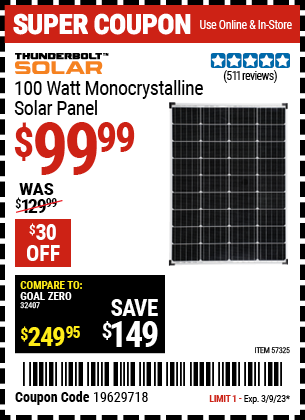 Buy the THUNDERBOLT 100 Watt Monocrystalline Solar Panel (Item 57325) for $99.99, valid through 3/9/2023.