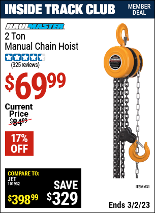 Inside Track Club members can buy the HAUL-MASTER 2 ton Manual Chain Hoist (Item 00631) for $69.99, valid through 3/2/2023.