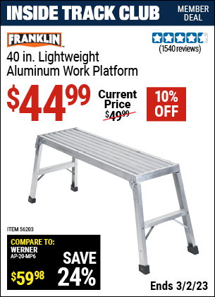 Inside Track Club members can buy the FRANKLIN 40 In. Lightweight Aluminum Work Platform (Item 56203) for $44.99, valid through 3/2/2023.