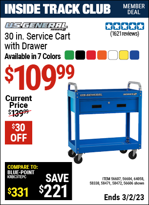Inside Track Club members can buy the U.S. GENERAL 30 in. Service Cart with Drawer (Item 56606/56607/56604/64058/58338/58471/58472) for $109.99, valid through 3/2/2023.