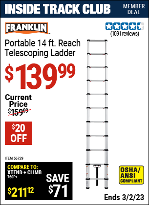 Inside Track Club members can buy the FRANKLIN Portable 14 Ft. Telescoping Ladder (Item 56729) for $139.99, valid through 3/2/2023.
