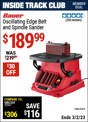 Inside Track Club members can buy the BAUER Oscillating Edge Belt And Spindle Sander (Item 56870) for $189.99, valid through 3/2/2023.