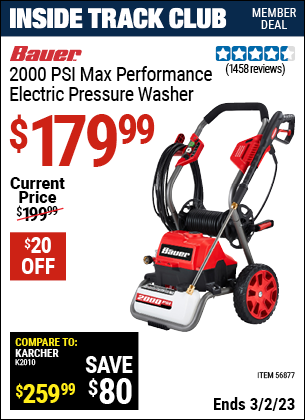 Inside Track Club members can buy the BAUER 2000 PSI Max Performance Electric Pressure Washer (Item 56877) for $179.99, valid through 3/2/2023.