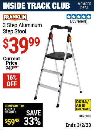 Inside Track Club members can buy the FRANKLIN 3 Step Aluminum Step Stool (Item 56896) for $39.99, valid through 3/2/2023.
