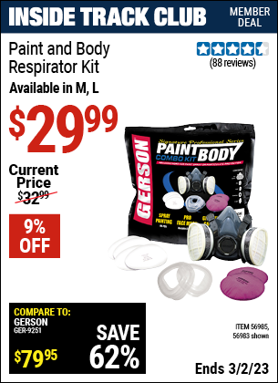 Inside Track Club members can buy the GERSON Paint & Body Respirator Kit (Item 56983/56985) for $29.99, valid through 3/2/2023.