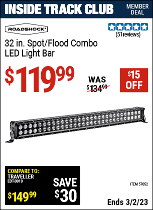 Inside Track Club members can buy the ROADSHOCK 32 In. Spot/Flood Combo LED Light Bar (Item 57052) for $119.99, valid through 3/2/2023.