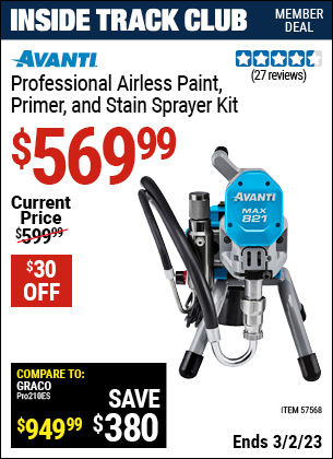 Inside Track Club members can buy the AVANTI Professional Airless Paint (Item 57568) for $569.99, valid through 3/2/2023.